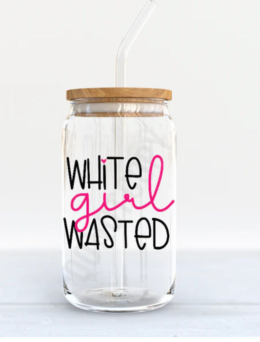 16 oz  White Girl Wasted Iced Coffee Glass