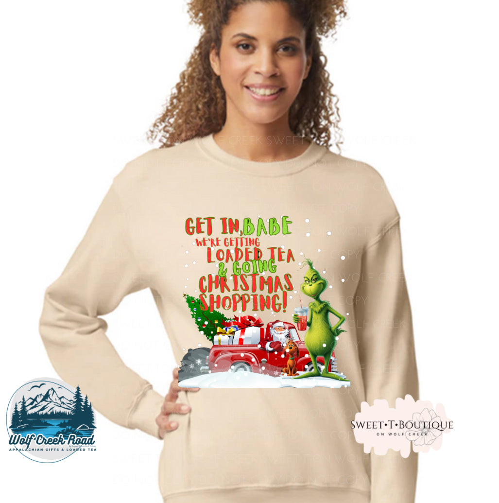 Get In, Babe Loaded Teas Christmas Crewneck Tee Or Sweatshirt