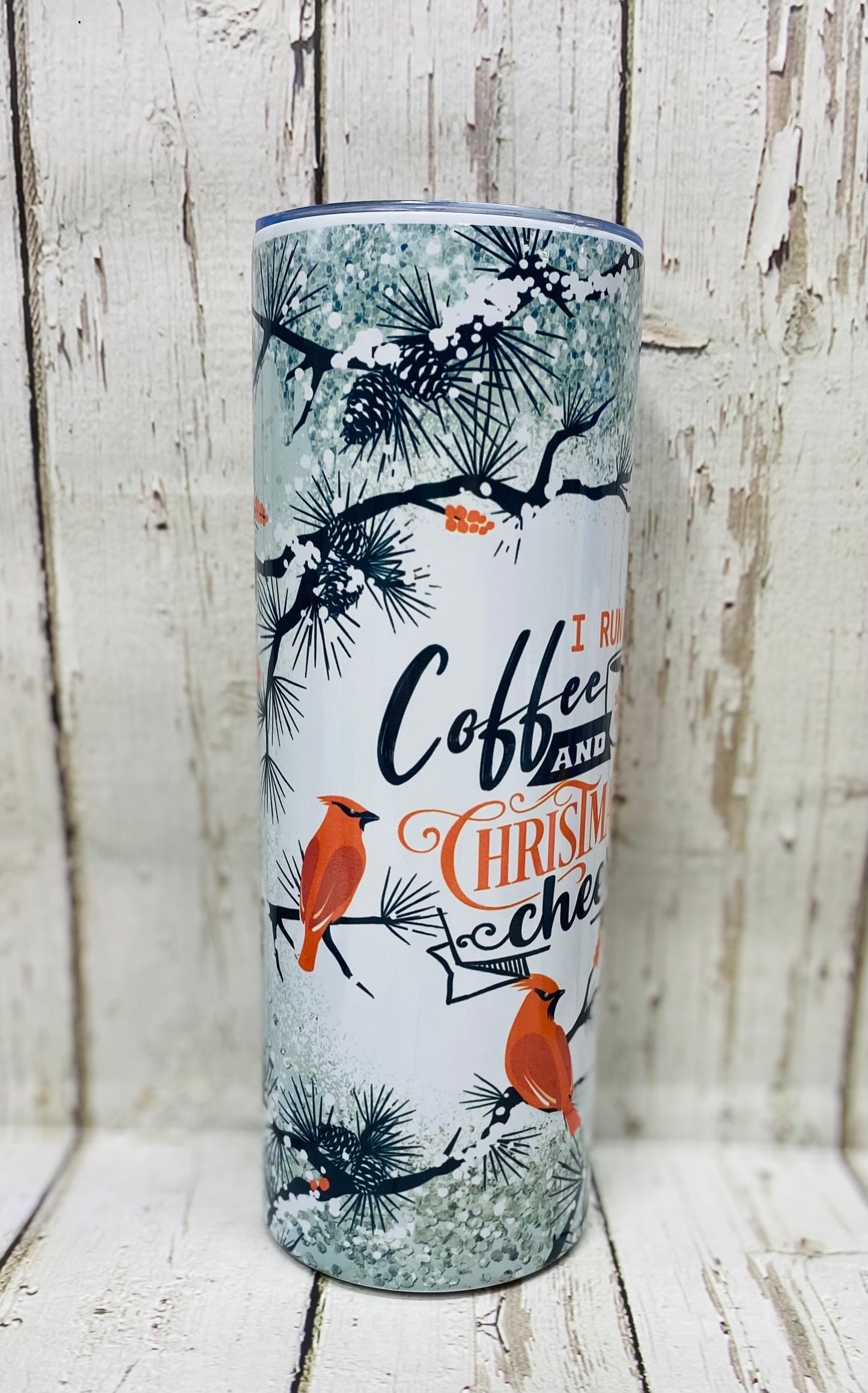 I Run On Coffee And Christmas Cheer Cardinal Scene Tumbler