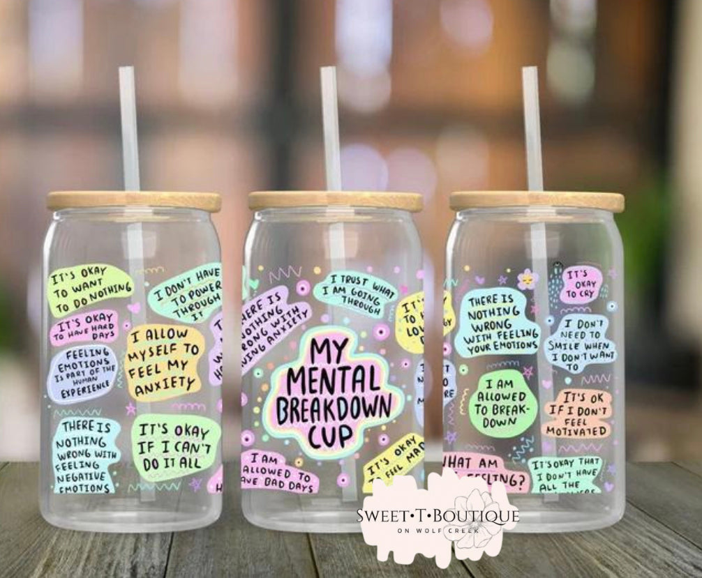 16 Oz My Mental Breakdown Iced Coffee/Beer Can Glass