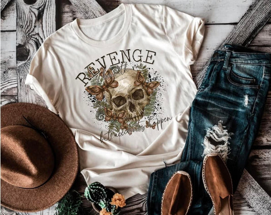 Revenge Is Beneath Me, But Accidents Happen Sweet Tee