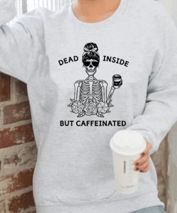 Dead Inside But Caffeinated