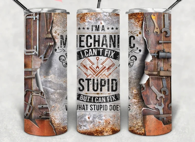 Can’t Fix Stupid, But I  Can Fix What Stupid Does 20 Oz  Tumbler